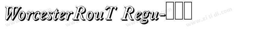 WorcesterRouT Regu字体转换